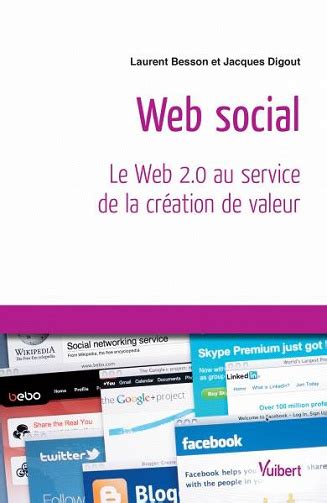 Web social : Le Web 2.0 au service de la création de valeur (Référence Management)